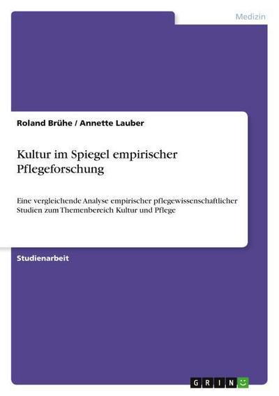 Kultur im Spiegel empirischer Pflegeforschung - Annette Lauber