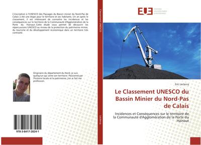 Le Classement UNESCO du Bassin Minier du Nord-Pas de Calais