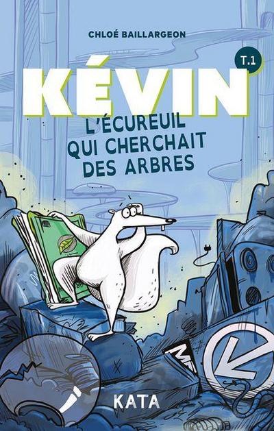 Kévin l’Écureuil Qui Cherchait Des Arbres