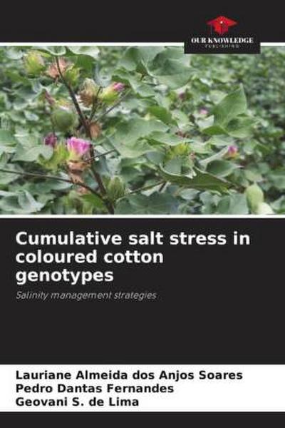 Cumulative salt stress in coloured cotton genotypes