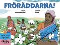 Fröräddarna!