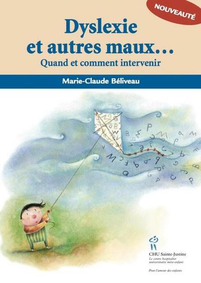 Dyslexie et autres maux d’ecole - Quand et comment intervenir