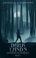 Dark Lands (Kingdom of Othelnyl, #1)