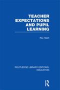 Teacher Expectations and Pupil Learning (RLE Edu N)