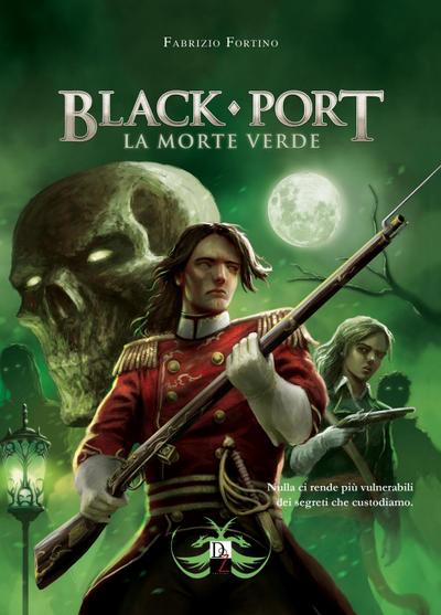 Fortino, F: Black Port. La morte verde