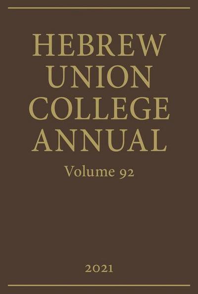 Hebrew Union College Annual Vol. 92 (2021)