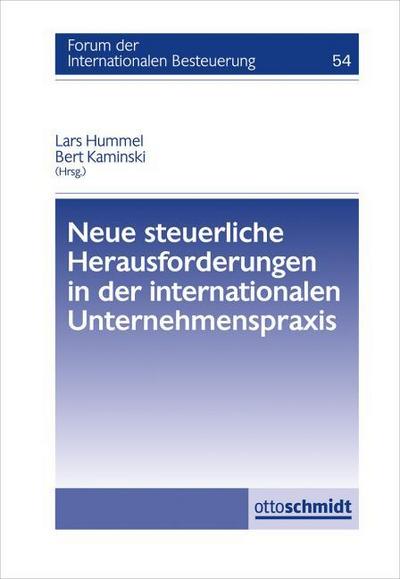 Neue steuerliche Herausforderungen in der internationalen Unternehmenspraxis