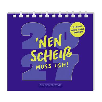 Mini-Kalender 2027 ’Nen Scheiß muss ich!