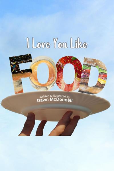 I Love You Like Food