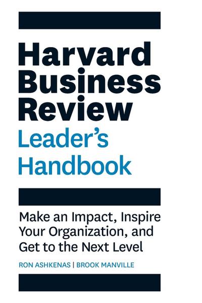 The Harvard Business Review Leader’s Handbook