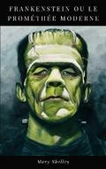 Frankenstein ou le Prométhée Moderne