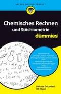 Chemisches Rechnen und Stöchiometrie für Dummies