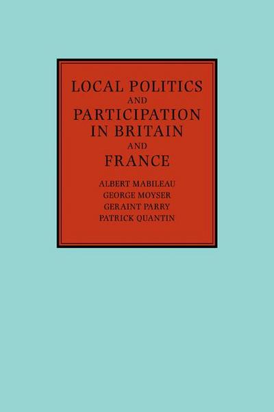 Local Politics and Participation in Britain and France