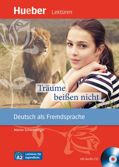 Träume beißen nicht: Deutsch als Fremdsprache / Leseheft mit Audio-CD: Niveau A2 (Lektüren für Jugendliche)