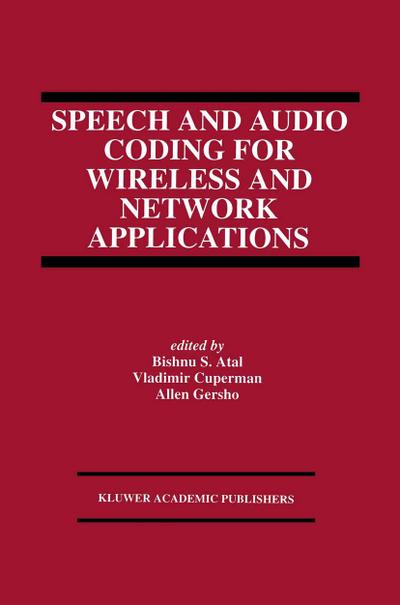 Speech and Audio Coding for Wireless and Network Applications