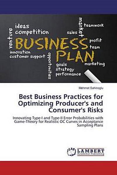 Best Business Practices for Optimizing Producer’s and Consumer’s Risks