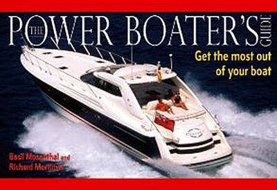 The Power Boater’s Guide: Get the Most Out of Your Boat