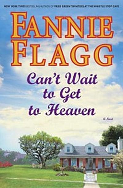 Can’t Wait to Get to Heaven