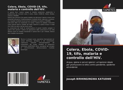 Colera, Ebola, COVID-19, tifo, malaria e controllo dell’HIV.