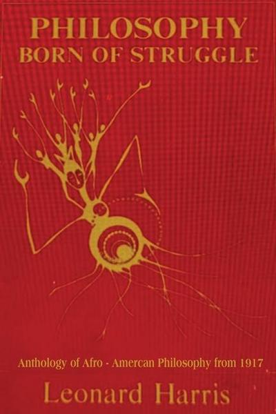 Philosophy Born of Struggle