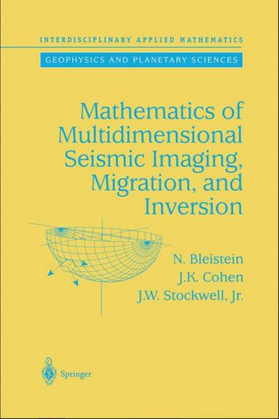 Mathematics of Multidimensional Seismic Imaging, Migration, and Inversion