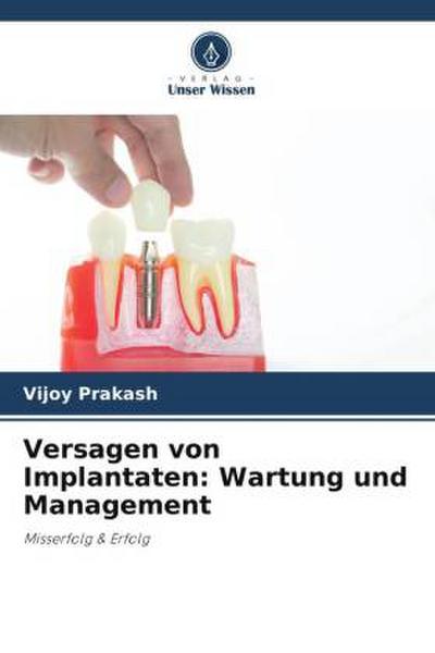 Versagen von Implantaten: Wartung und Management