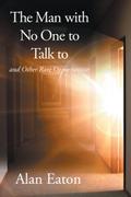 The Man with No One to Talk to