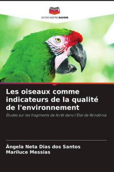 Les oiseaux comme indicateurs de la qualité de l’environnement