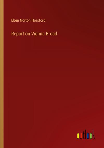 Report on Vienna Bread