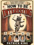 How to Be Interesting