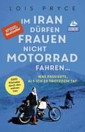 Im Iran dürfen Frauen nicht Motorrad fahren ...