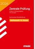 STARK Zentrale Prüfung 2024 - Mathematik 10. Klasse - Brandenburg