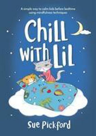 Pickford, S: Chill with Lil