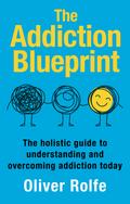 The Addiction Blueprint