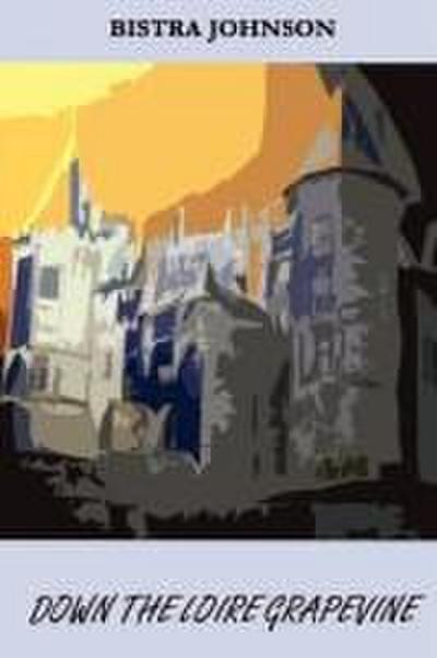 Down the Loire Grapevine