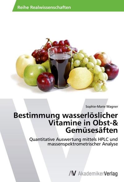 Bestimmung wasserlöslicher Vitamine in Obst-& Gemüsesäften