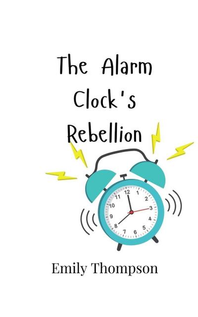 The Alarm Clock’s Rebellion
