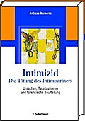 Intimizid - Die Tötung des Intimpartners - Andreas Marneros