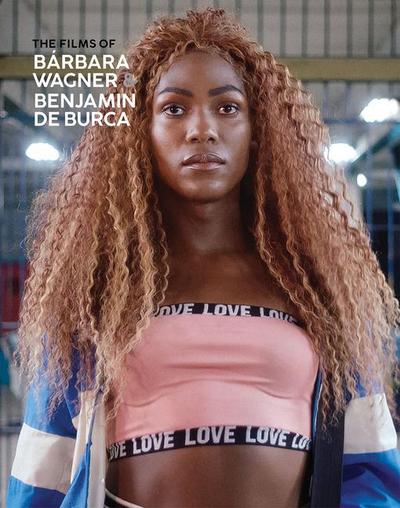 The Films of Bárbara Wagner & Benjamin de Burca