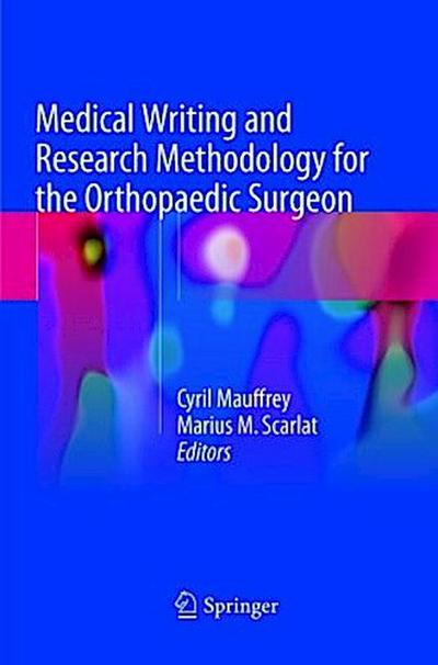 Medical Writing and Research Methodology for the Orthopaedic Surgeon