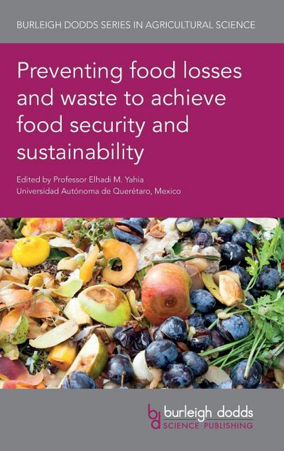 Preventing Food Losses and Waste to Achieve Food Security and Sustainability