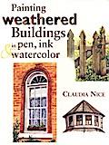 Painting Weathered Buildings in Pen, Ink & Watercolor