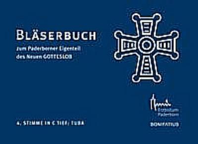 Bläserbuch zum Paderborner Eigenteil des Neuen GOTTESLOB - 4. Stimme in C tief: Tuba