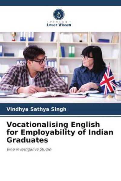 Vocationalising English for Employability of Indian Graduates