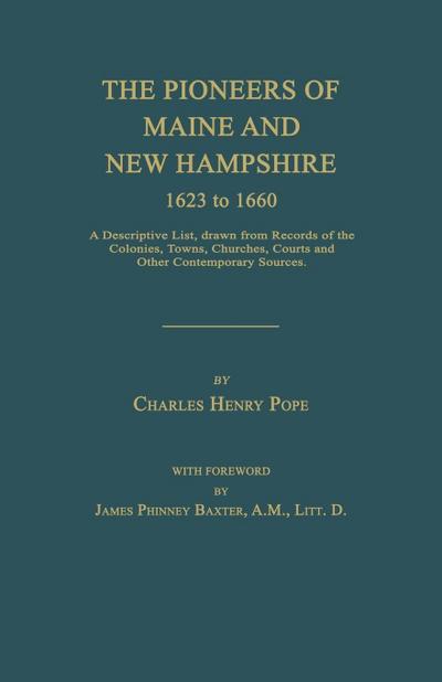 The Pioneers of Maine and New Hampshire 1623 to 1660