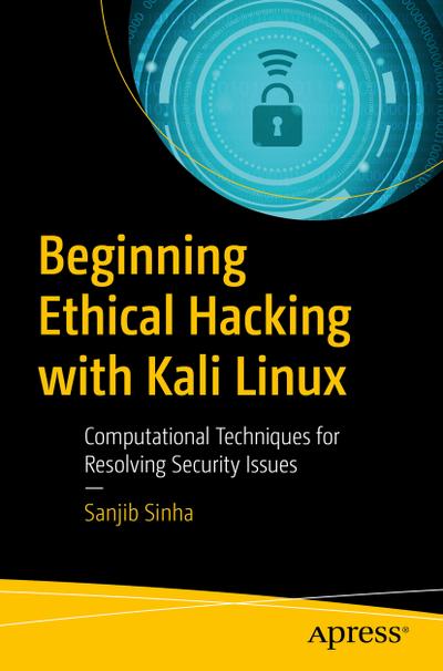 Beginning Ethical Hacking with Kali Linux