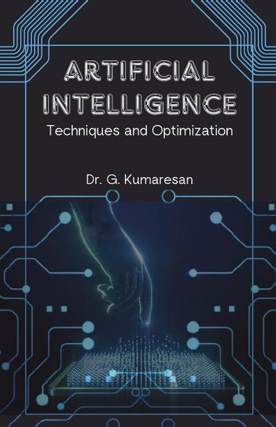 Artificial Intelligence Techniques and Optimization