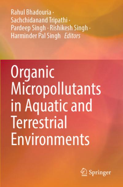 Organic Micropollutants in Aquatic and Terrestrial Environments