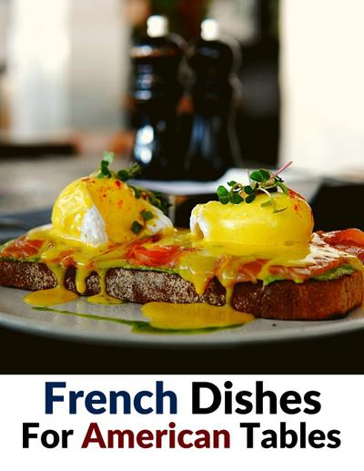 Pierre Caron: French Dishes For American Tables