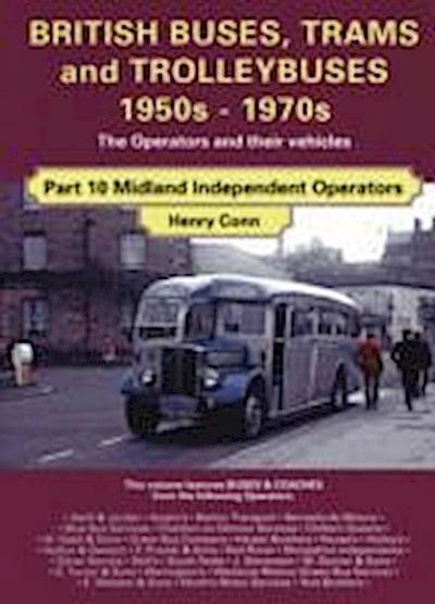 Conn, H: British Buses and Trolleybuses 1950s-1970s